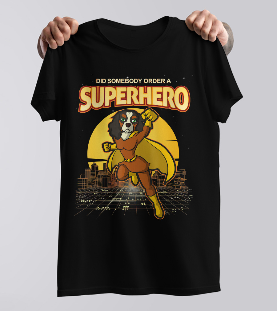 Did Somebody Order A Superhero Cavalier King Charles Spaniel Comic T-Shirt