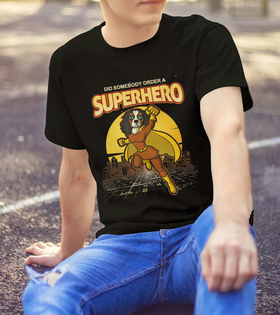 Did Somebody Order A Superhero Cavalier King Charles Spaniel Comic T-Shirt