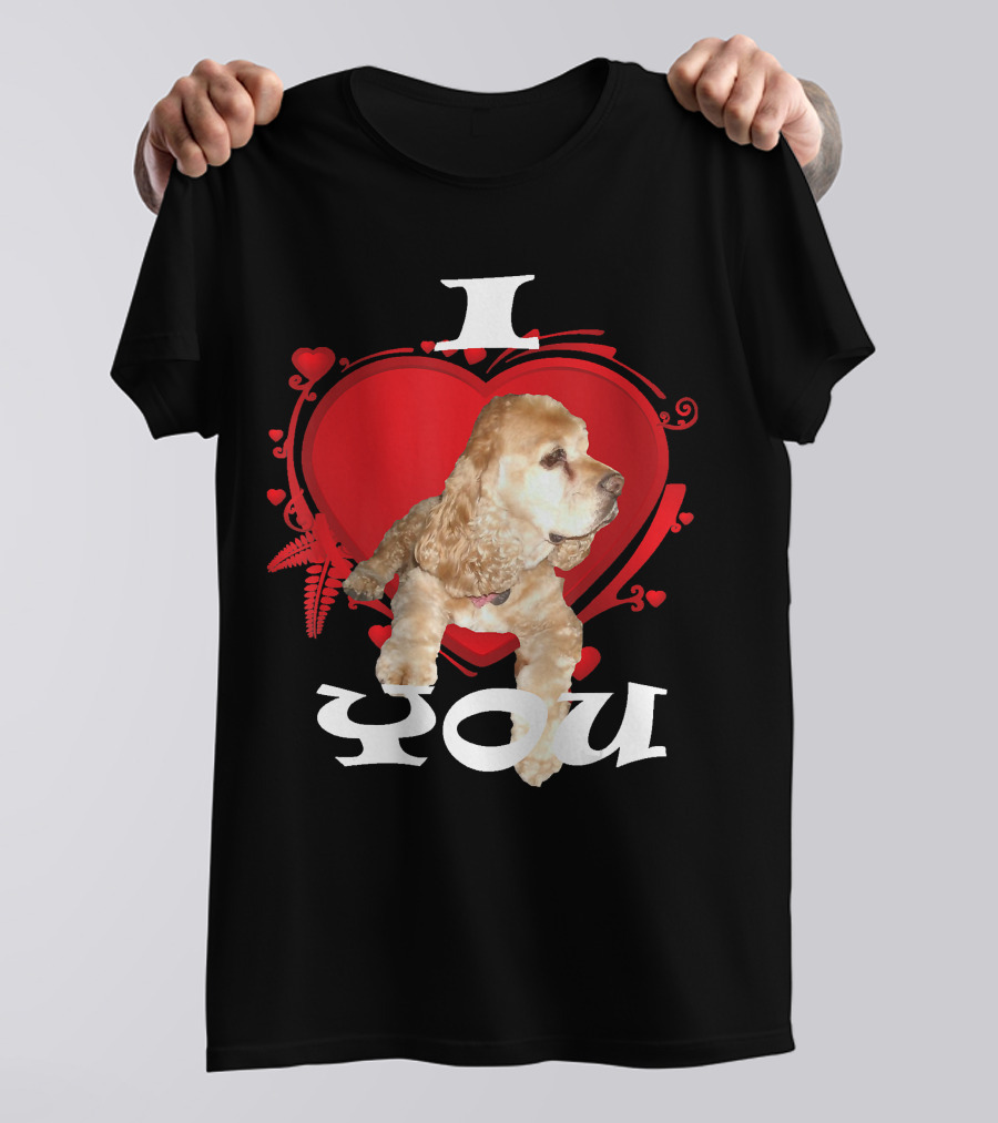 I Heart You Cocker Spaniel Love T-Shirt