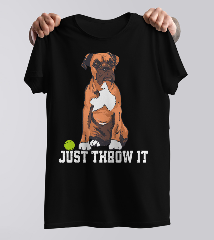 Boxer Love Just Throw It Play Fetch Dog Tennis Ball T-Shirt