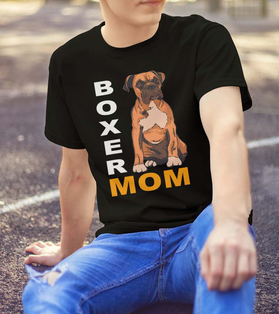 Boxer Mom: Proud Mama Of A Boxer Dog T-Shirt