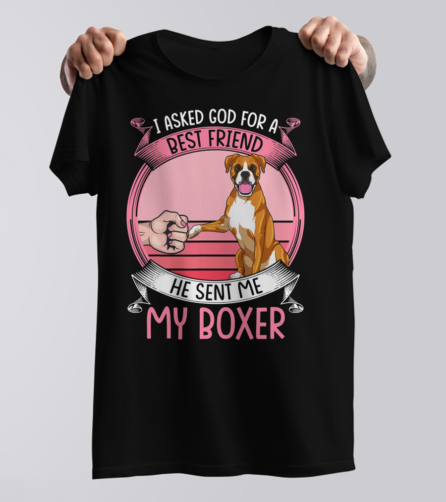 I Asked God For A Best Friend He Sent Me My Boxer Retro Style Boxer Mom T-Shirt